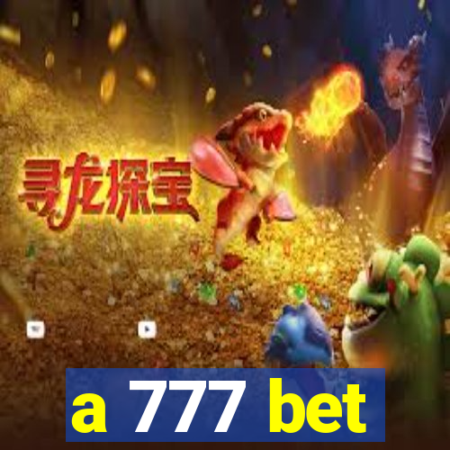 a 777 bet